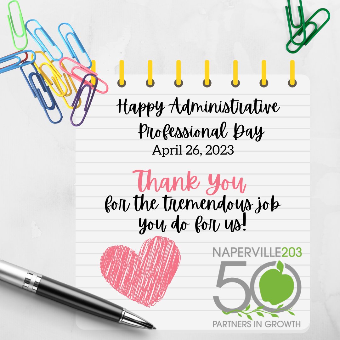 Today is Administrative Professional Day! Thank you to all Naperville 203 Administrators for their year-round dedication and hard work to keep our schools running. #PartnersInGrowth