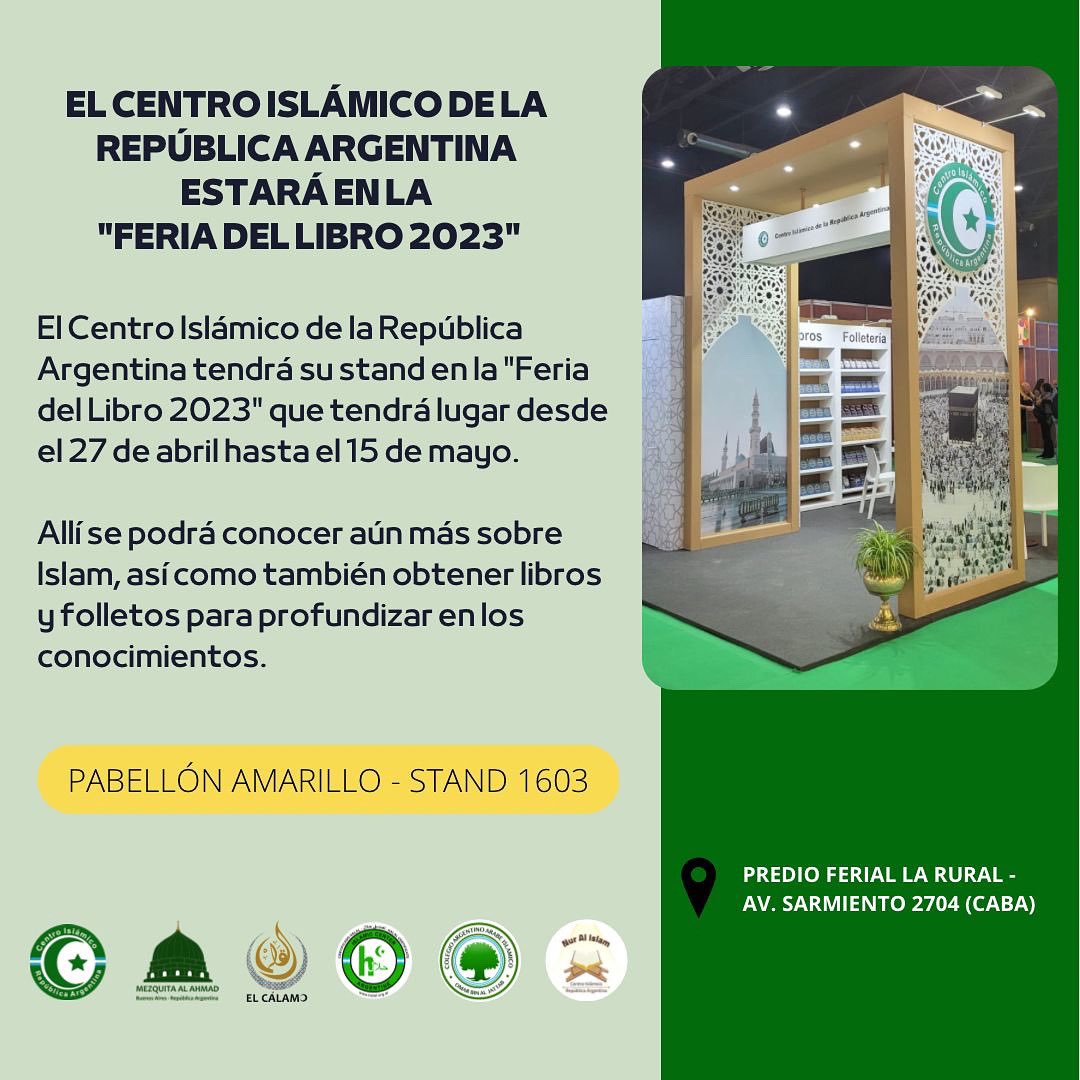 "Feria del Libro 2023" 📚

En el marco de la "Feria del Libro 2023", el CIRA estará presente en el stand 1603 del Pabellón Amarillo donde se podrán encontrar libros y folletos sobre el Islam, así como también la presencia de personal que despegará dudas sobre nuestra religión.