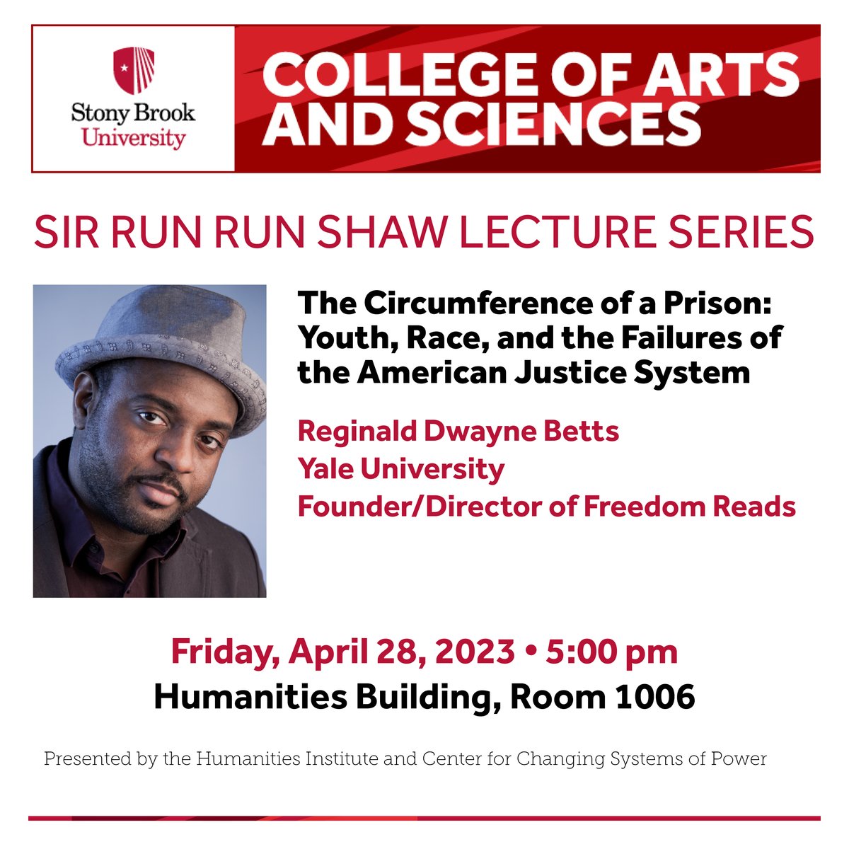 Come to the next Sir Run Run Shaw lecture "The Circumference of a Prison: Youth, Race, and the Failures of the American Justice System" featuring <a href="/dwaynebetts/">Dwayne Betts</a>, <a href="/Yale/">Yale University</a> and Founder of <a href="/million_book/">Freedom Reads</a>

Friday, April 28 at 5 pm, Humanities Building, Room 1006

<a href="/SBU_CCSP/">SBU Center for Changing Systems of Power</a> <a href="/hisb_SBU/">Humanities Institute</a>