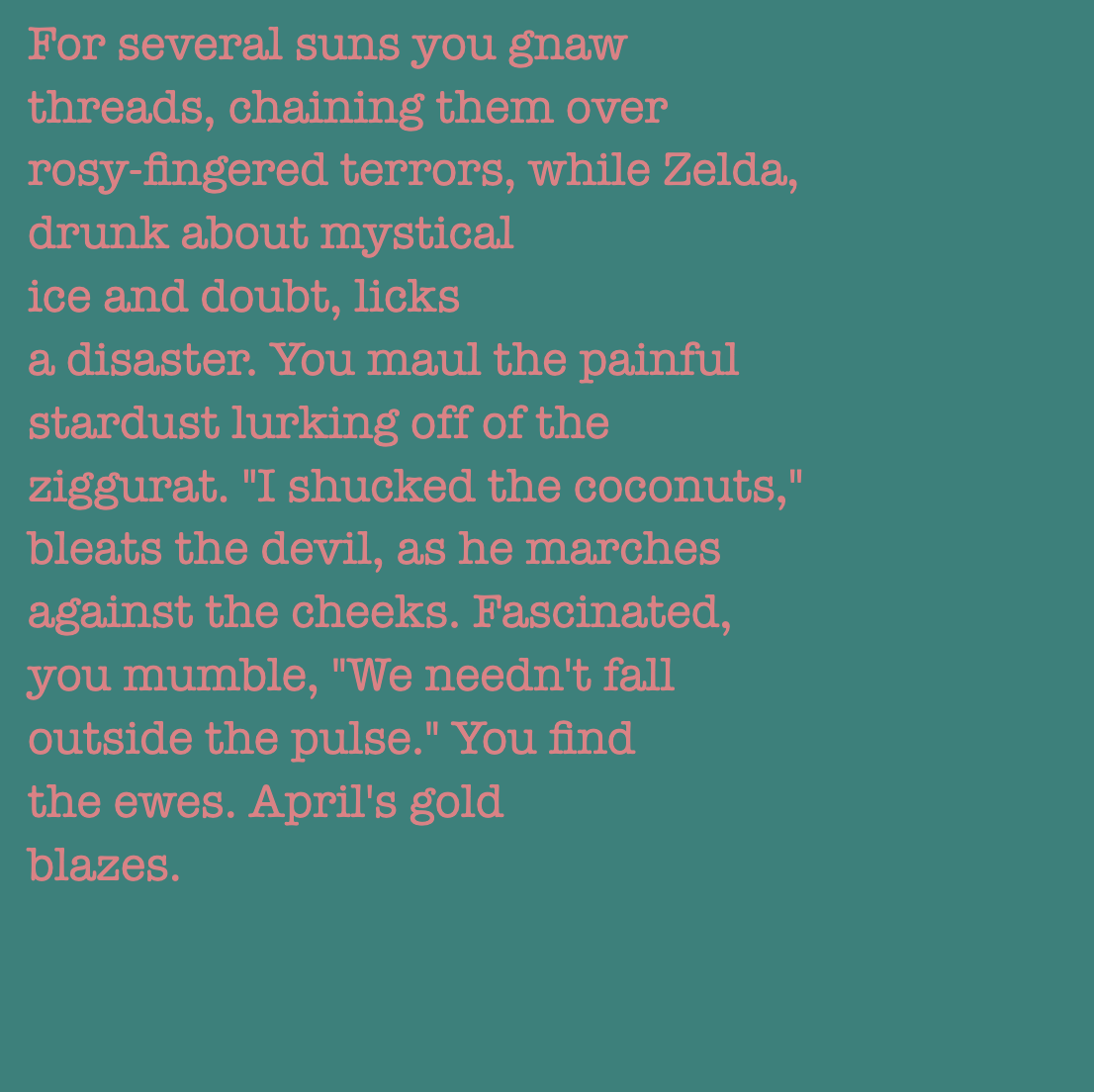 yourstorywtf's tweet photo. Thx to #BandgangCoop who minted #YourStory 242 & 243.
"For a few minutes you #diffue #apes, #pulverizing them #inside #dreary #stars."
#tabluarwriting #algorithmicfiction #generativetext #NFT https://t.co/48v4cv7dNC