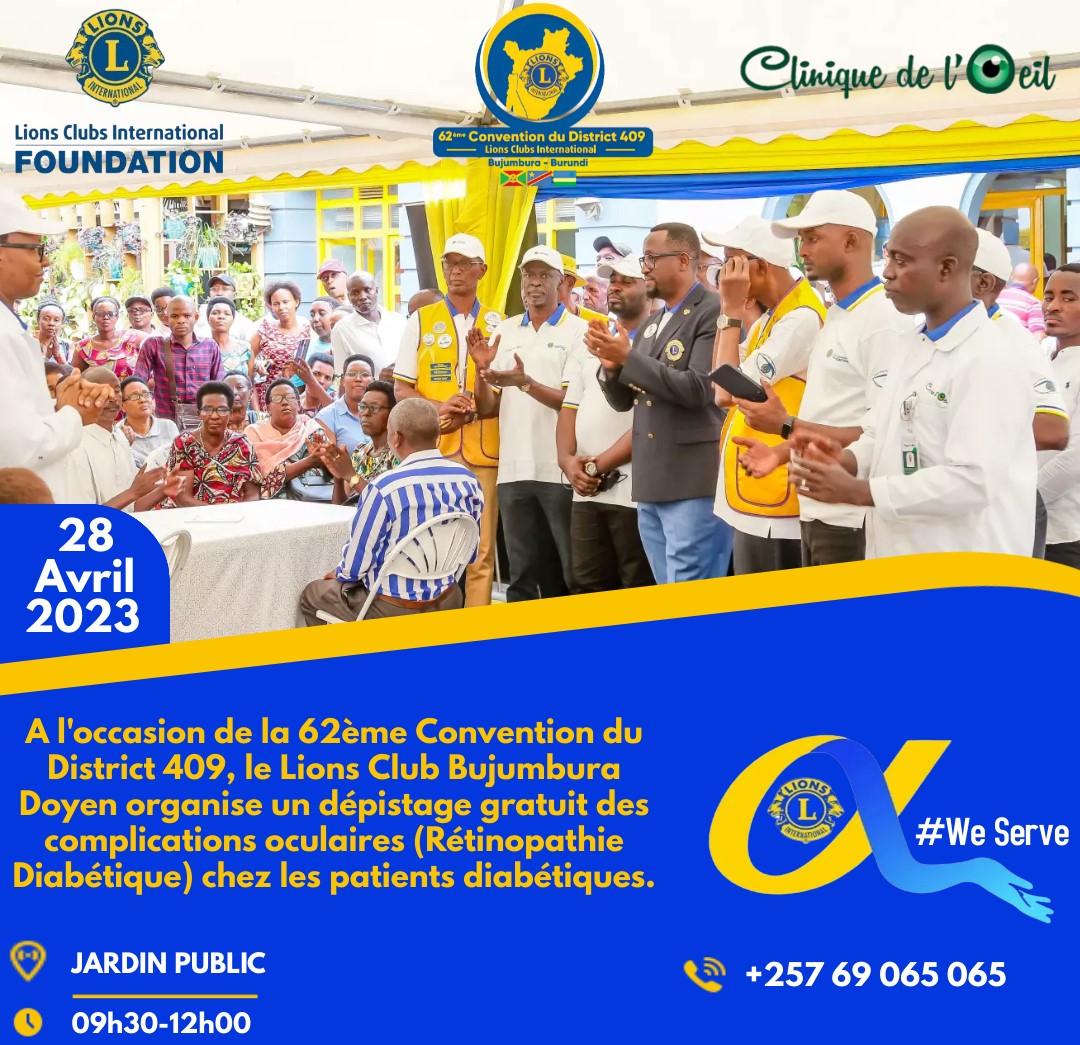 When: Friday,April 28 2023
Where :jardin Public, Bujumbura

Tell a friend to tell a friend....

#weserve #lionsclubs #diabete #rétinopathiediabétique #burundionthemap