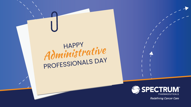 Happy Administrative Professionals Day from the team at Spectrum Pharmaceuticals; we cannot thank you enough for all you do for us during our workday. 

#SpectrumTeam    #ThankYou   #AdministrativeDay