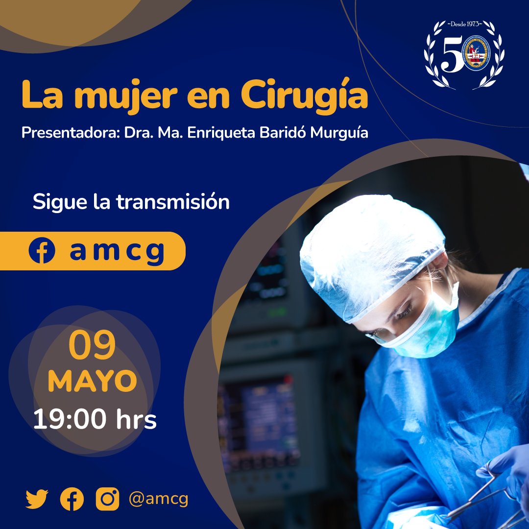 amcgmx's tweet photo. Te invitamos a participar en nuestro próximo evento virtual sobre "La Mujer en Cirugía", presentado por la Dra. Ma. Enriqueta Baridó Murguía. No te lo pierdas el próximo 9 de mayo a las 19:00 hrs a través de nuestra página de Facebook. https://t.co/WackFBaC6a