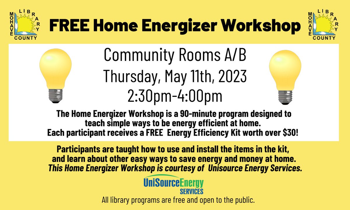 MCLDMohave's tweet image. @ LHC Branch: Join us on Thurs, May 11 @ 2:30pm for a FREE Home Energizer Workshop sponsored by Unisource Energy Services! Each participant will receive a FREE energy efficiency kit with various household energy saving items worth over $30! #homeenergizer #libraryprogramming