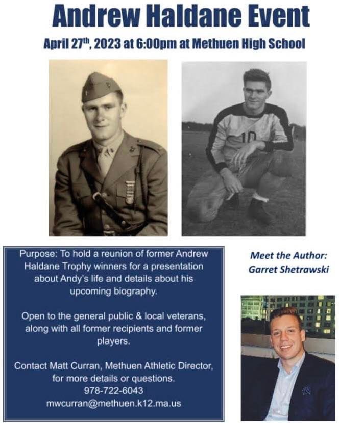 Please join us TOMORROW April 27th 6pm Methuen High to honor WWII hero’s memory, #Methuen resident Andrew Haldane, &amp; welcome his biographer author Garret Shetrawski. Pizza &amp; light refreshments! 🇺🇸