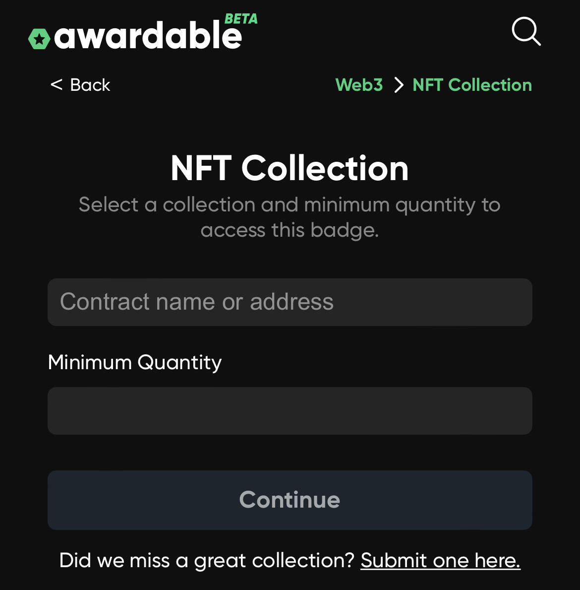 Want to gate badges to your own project? Don’t forget to submit a form on Awardable.
