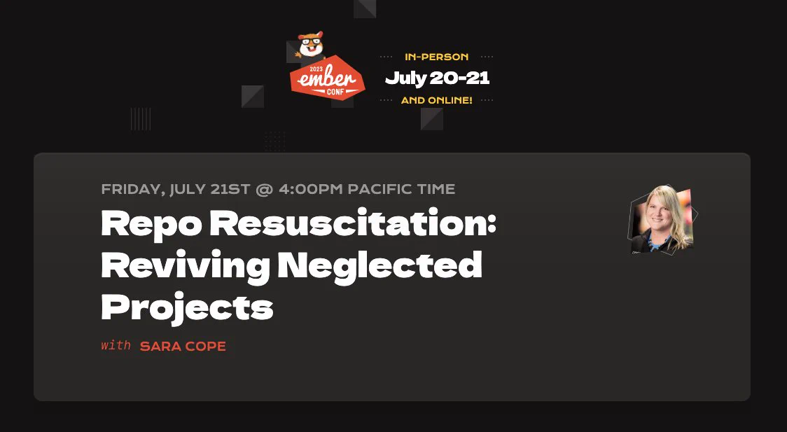 Repo Resuscitation: Reviving Neglected Projects with Sara Cope on July 21st at 4 pm pacific