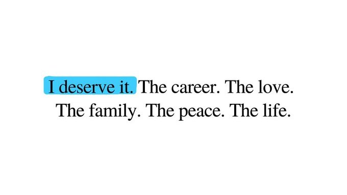You deserve it.