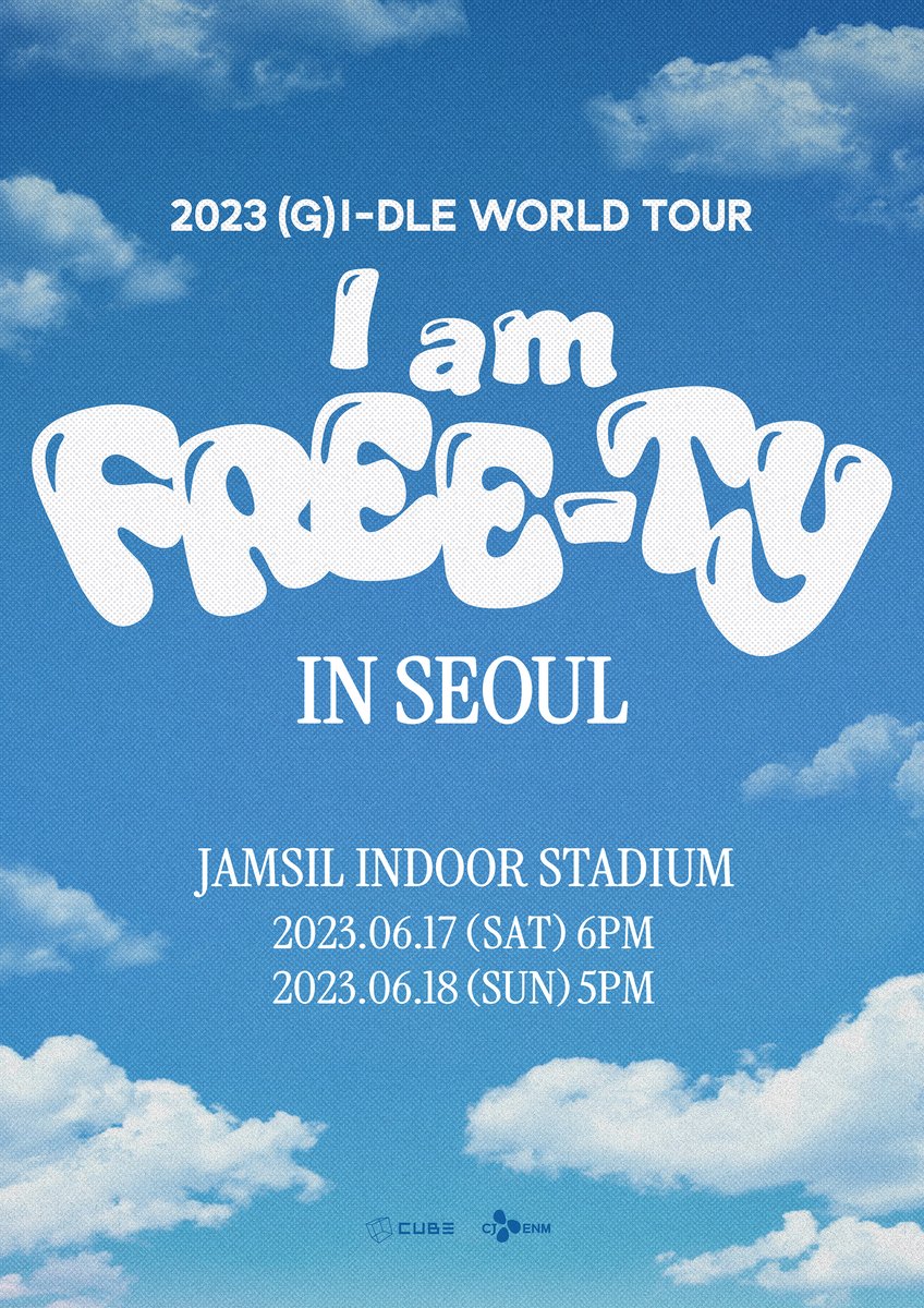 [공지] 2023 (G)I-DLE WORLD TOUR [I am FREE-TY] IN SEOUL 공연 안내

✔ 공연 일시 : 2023.06.17. (토) 6PM, 2023.06.18. (일) 5PM (KST)
✔ 예매처 : 인터파크 티켓 
ticket.interpark.com

#여자아이들 #GIDLE
#Iam_FREETY
#2023_GIDLE_WORLDTOUR