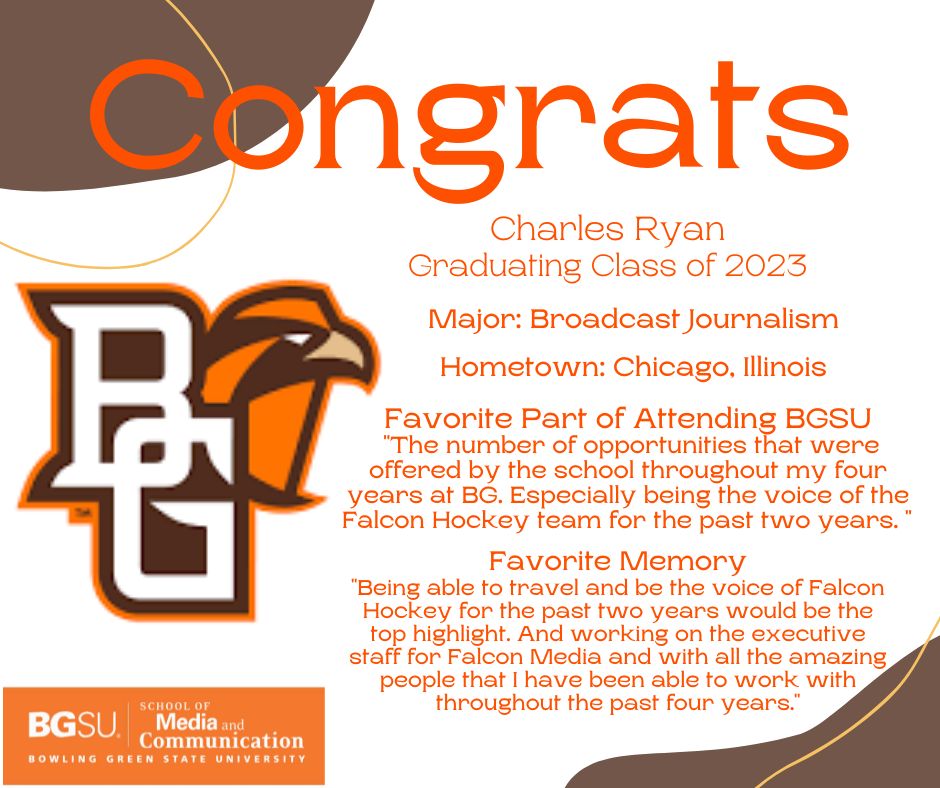 SMCBGSU's tweet photo. #BGSUSMC #GraduateSpotlight Congratulations to Charles Ryan! Charles' favorite memories @BGSU are being the voice for the Falcon Hockey team and working on the executive staff for Falcon  Media. @BGFalconMedia https://t.co/unjlzuj153
