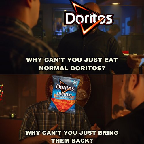 <a href="/Doritos/">Doritos</a> My favorite sound is you announcing that you're bringing back jacked