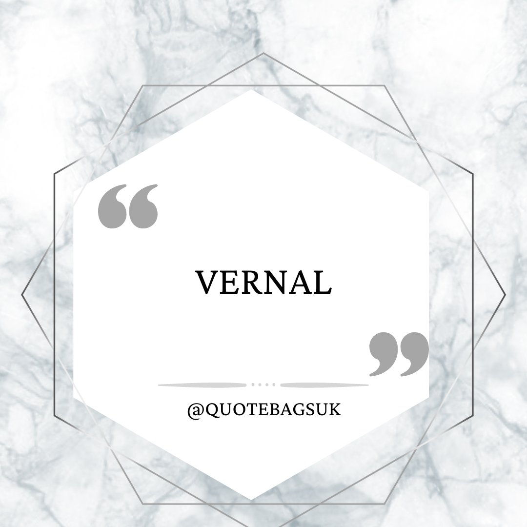 quotebagsuk's tweet photo. 🧐 Wording Wednesday- a series of words that you can't make out what they mean just by reading them, or at least I can't lol​​​​​​​​

When I first saw this sounded like a caribbean an old school uncle's name. lol

🖊️ Word 3: VERNAL (adjective) 

📙 Definition: relating to or hap https://t.co/uqlUsTpEl6