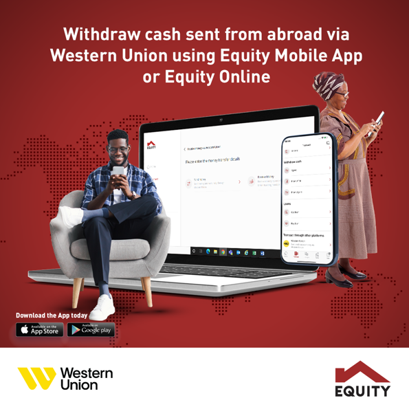 Expecting cash from abroad? Western Union is now available on Equity ...