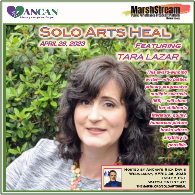 ILoveTheMarsh's tweet photo. Tonite: WED.4/26 our #SoloArtsHeal w/@ancan501c3 & guest @taralazar, a children's book writer w/primary progressive multiple sclerosis (MS) who writes humorous picture books. Tara will share her award-winning kid lit w/ us! Tune in on #MarshStream at: https://t.co/Ld8D4f5c0E https://t.co/do01MMESZg