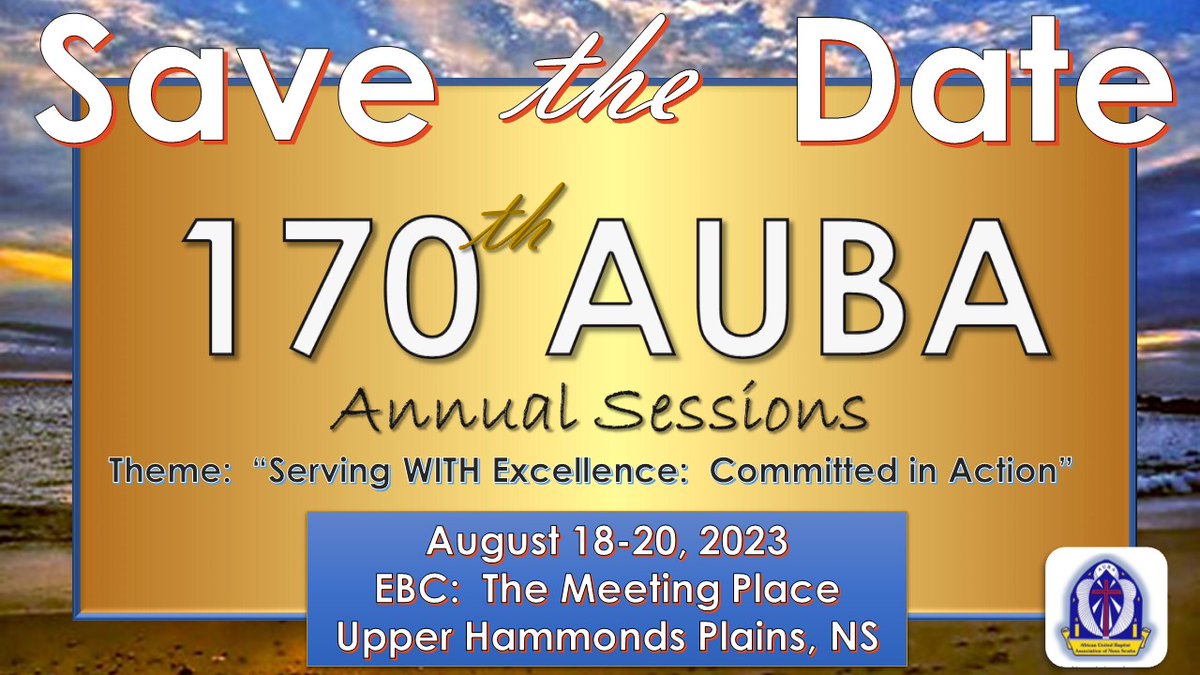 AfricanBaptist's tweet photo. Save the date: The AUBA's 170th sessions are coming up August 18-20, 2023. The theme is "Serving with Excellence: Committed in Action". https://t.co/xnce3DY5qO