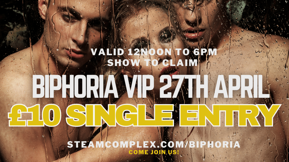 steamsauna's tweet photo. 🎉 Biphoria fans, grab this exclusive £10 VIP entry offer for our April 27th event! 🌟 Show this tweet between 12 noon-6 pm at the entrance. Don't miss out on the fun! More info: https://t.co/Kp5kzRT2Ip #Biphoria #SpecialOffer https://t.co/OzVMR8JOjJ