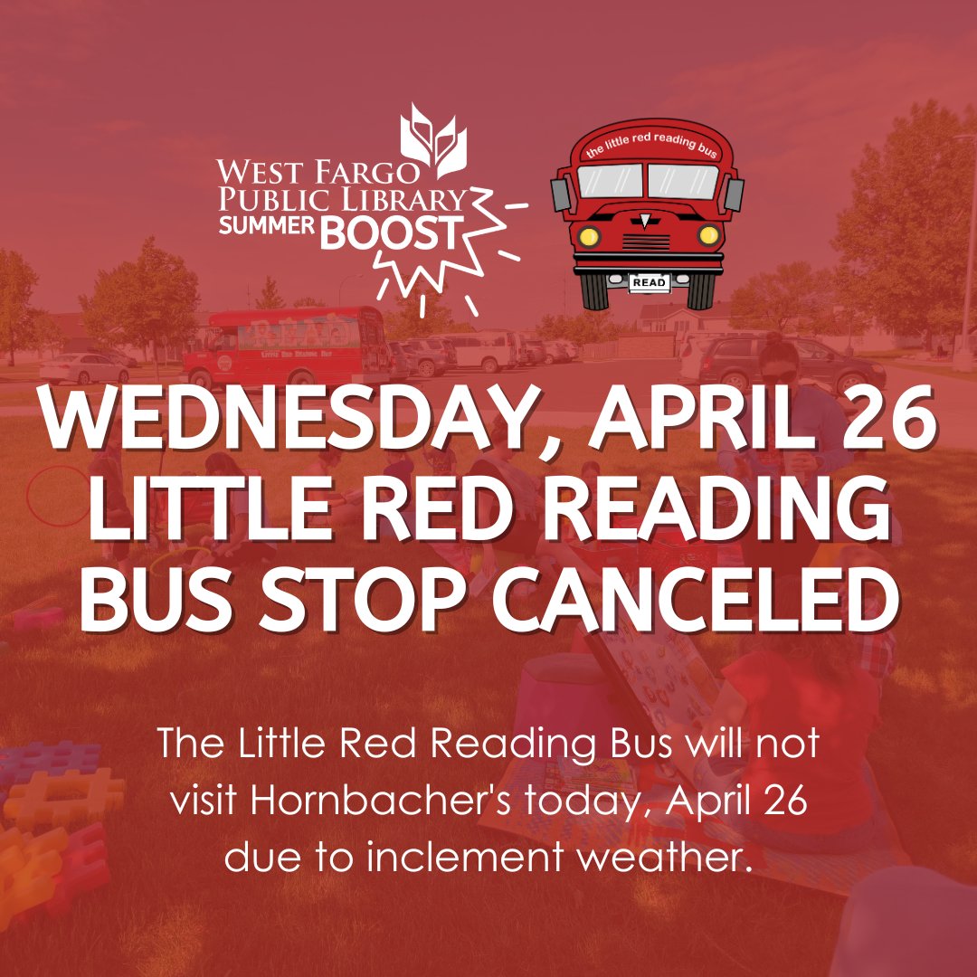 😢😢 We're sorry to report that the Little Red Reading Bus will NOT visit Hornbacher's today, April 26, due to inclement weather! Hopefully, we will see you tomorrow at Dakota Park!