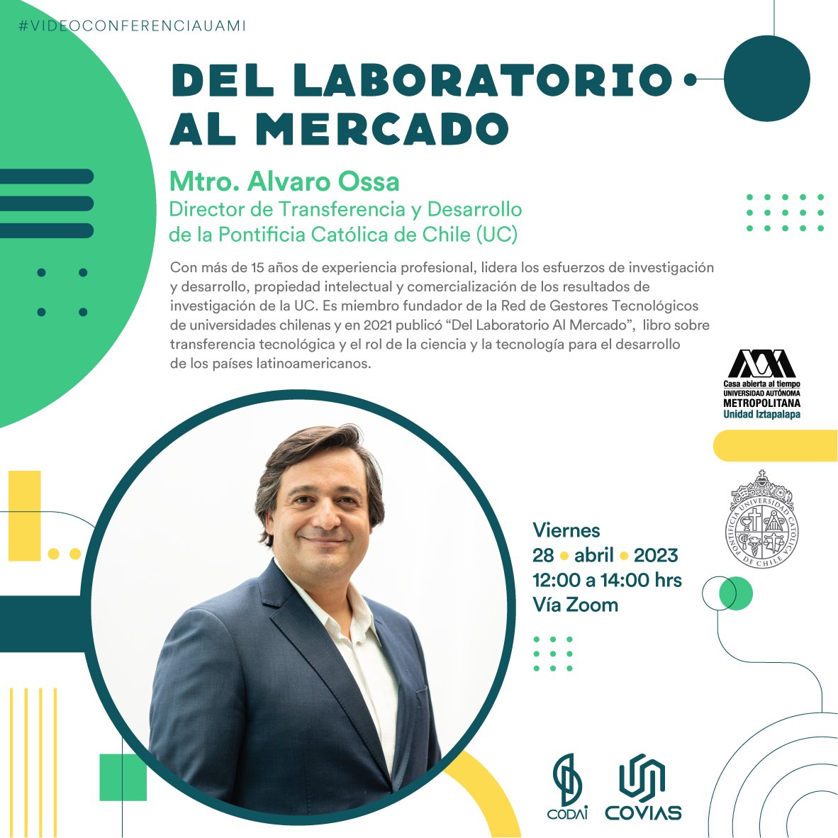 👉 DEL LABORATORIO 🔬AL MERCADO 📊
Videoconferencia impartida por el  Mtro. Alvaro Ossa

📅 Viernes 28 de abril
⏰12 pm
📍📹 Registro y link Zoom 👉 uammx.zoom.us/.../tZ0pf...

#VideoconferenciaUAMI #DelLaboratorioalMercado