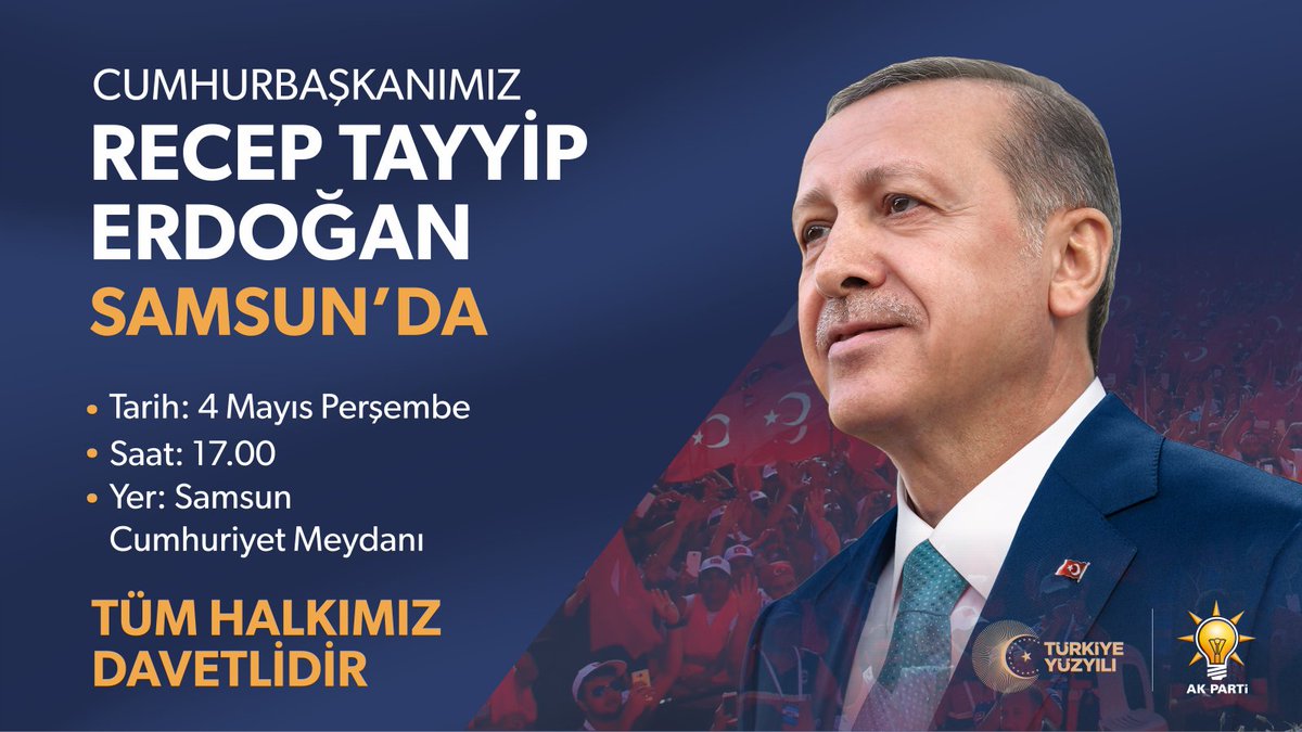 55akpartisamsun's tweet photo. Türkiye Yüzyılı'nın mimarı, kutlu davamızın lideri, Cumhurbaşkanımız Sayın @RTErdogan Samsun'a geliyor.

📅 4 Mayıs Perşembe 
🕓 17.00
 📍  Cumhuriyet Meydanı

Tüm halkımız davetlidir.. https://t.co/i5F1SgG3X1
