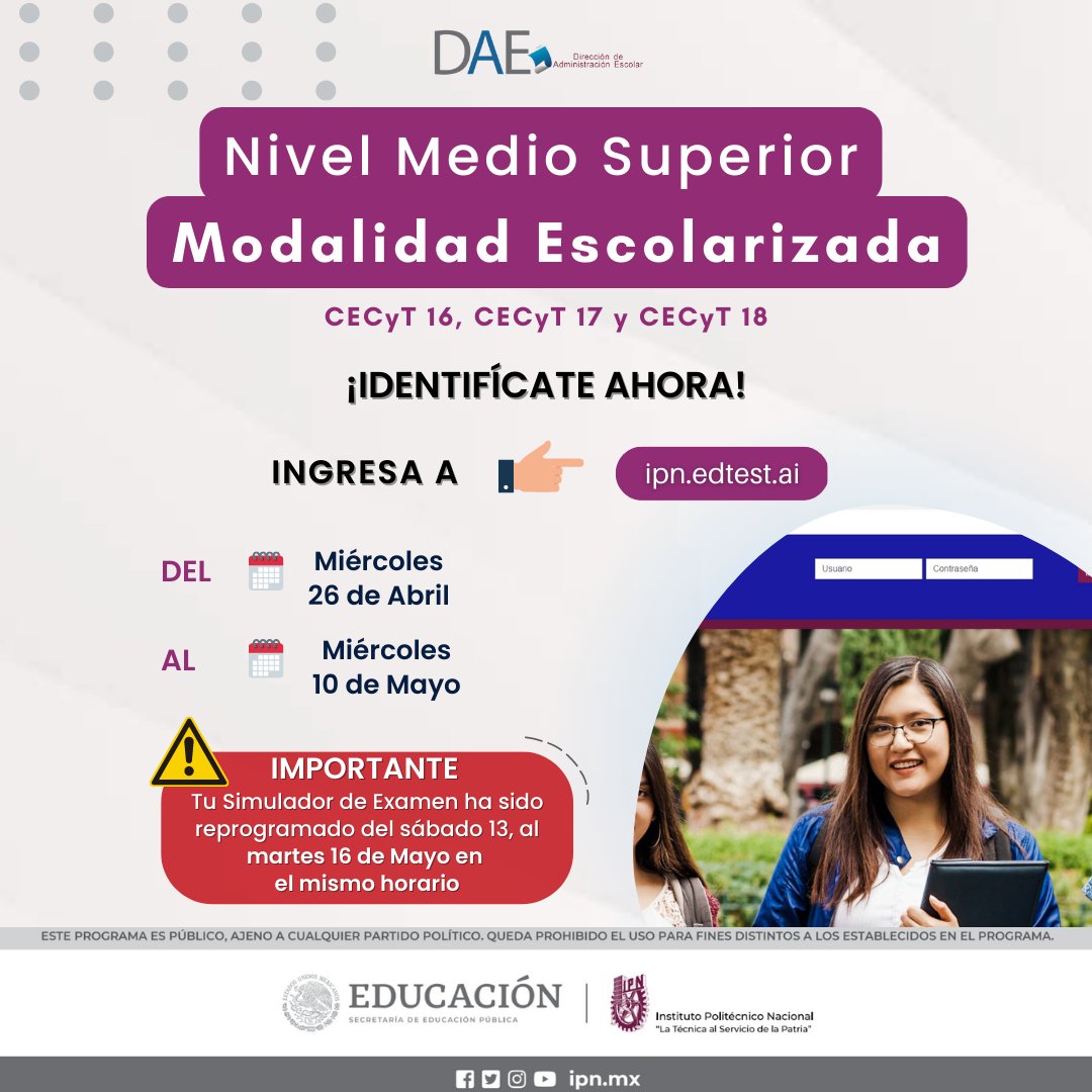 DAE_IPN's tweet photo. 🚨 ASPIRANTES A LA MODALIDAD ESCOLARIZADA  DEL NIVEL MEDIO SUPERIOR 🚨
👉🏻 Unidades Foráneas 👈🏻

¡Es momento de que te identifiques! 👀
⚠️ Recuerda que tu Simulador de Examen ha sido reprogramado del sábado 13, al martes 16 de Mayo en el mismo horario.

#IPN #ProcesoDeAdmisión2023 https://t.co/aLAXY2PDQn