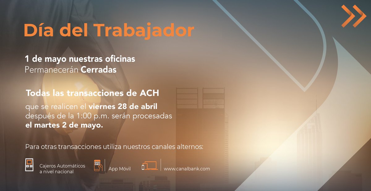 Estimados Clientes:

Les comunicamos nuestro horario especial por el Día del Trabajador.

Ponemos a su disposición nuestros canales alternos: página web y la red de ATM a nivel nacional.

#NosMuevesTú #Horarios #Canalbank #Panamá