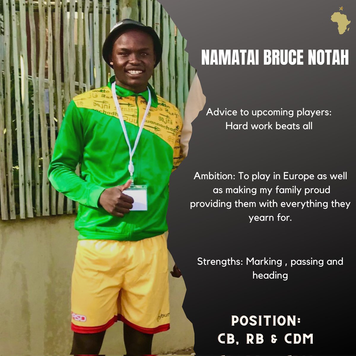 RISE Academy (@africacademy) on Twitter photo Introducing: Namatai Bruce Notah ππΏπΌ
Date of birth: 12/02/2003
Place of birth: Harare
Nickname: Zon'go
Height: 1.78m
Weight: 75kg
Stronger foot: Right
Position: CB, RB,CDM
Strengths: Marking , passing and heading
Trained by: <a href="/Power11Footbal2/">Power 11 Football Academy</a>
Club: Ruwa FC Introducing: Namatai Bruce Notah ππΏπΌ
Date of birth: 12/02/2003
Place of birth: Harare
Nickname: Zon'go
Height: 1.78m
Weight: 75kg
Stronger foot: Right
Position: CB, RB,CDM
Strengths: Marking , passing and heading
Trained by: <a href="/Power11Footbal2/">Power 11 Football Academy</a>
Club: Ruwa FC
