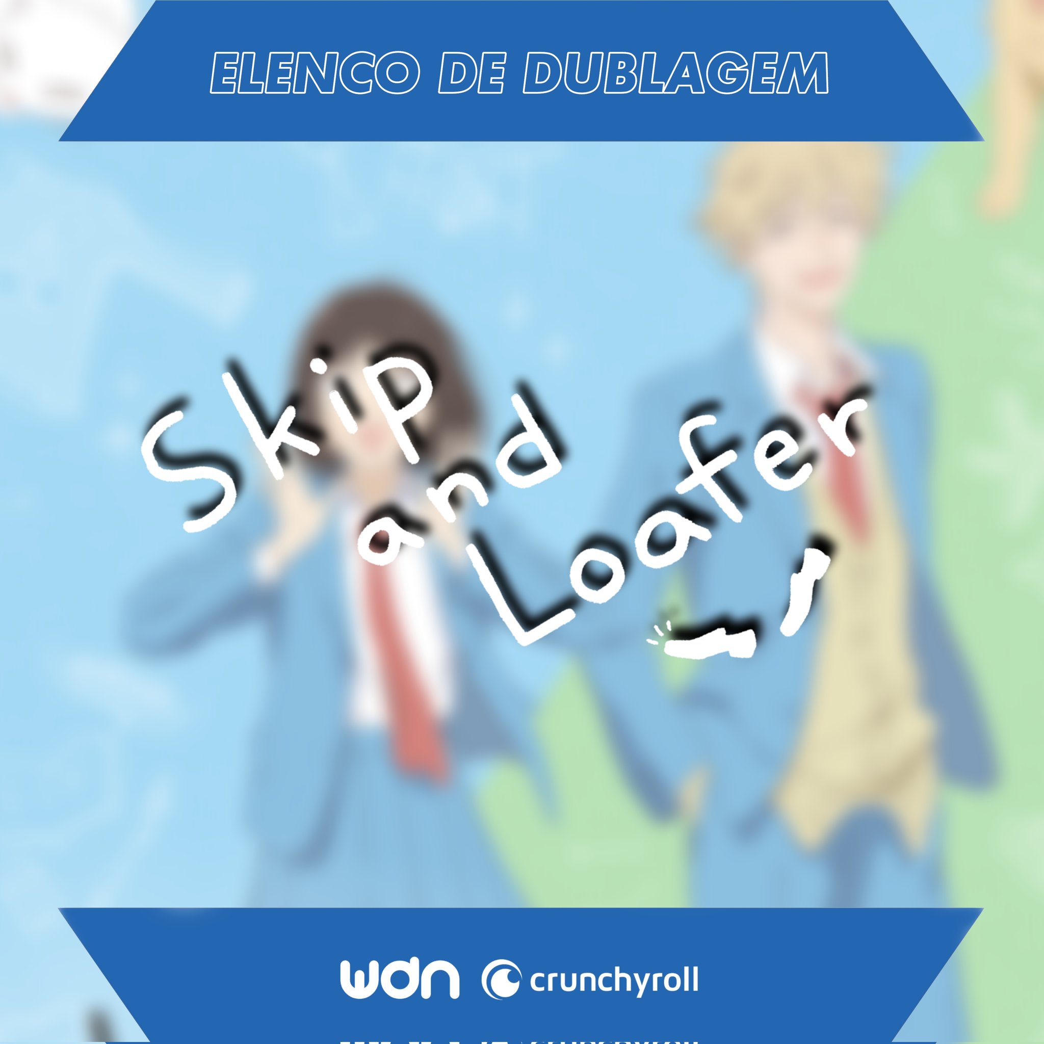  Skip and Loafer ganha dublagem na Crunchyroll