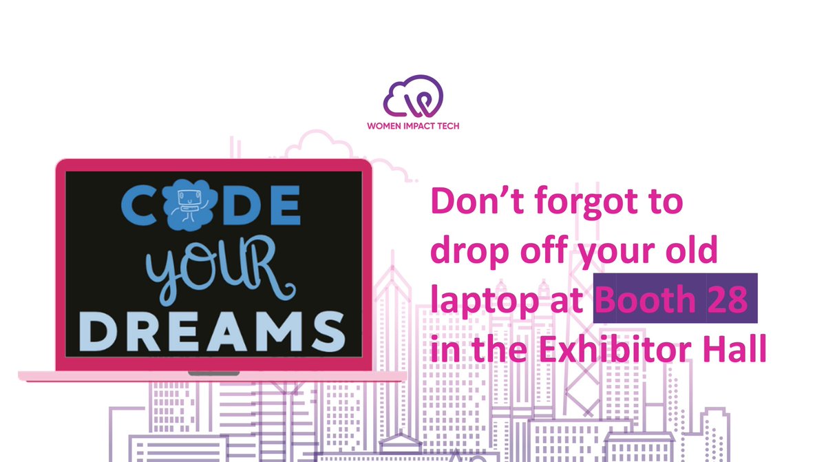 Exciting news! We've partnered with @WeCodeDreams a non-profit empowering diverse leaders in tech. Join us tomorrow for a computer drive to build tech hubs worldwide. Donate your old laptop at booth 28 in the exhibitor hall! 💻 #womenimpacttech