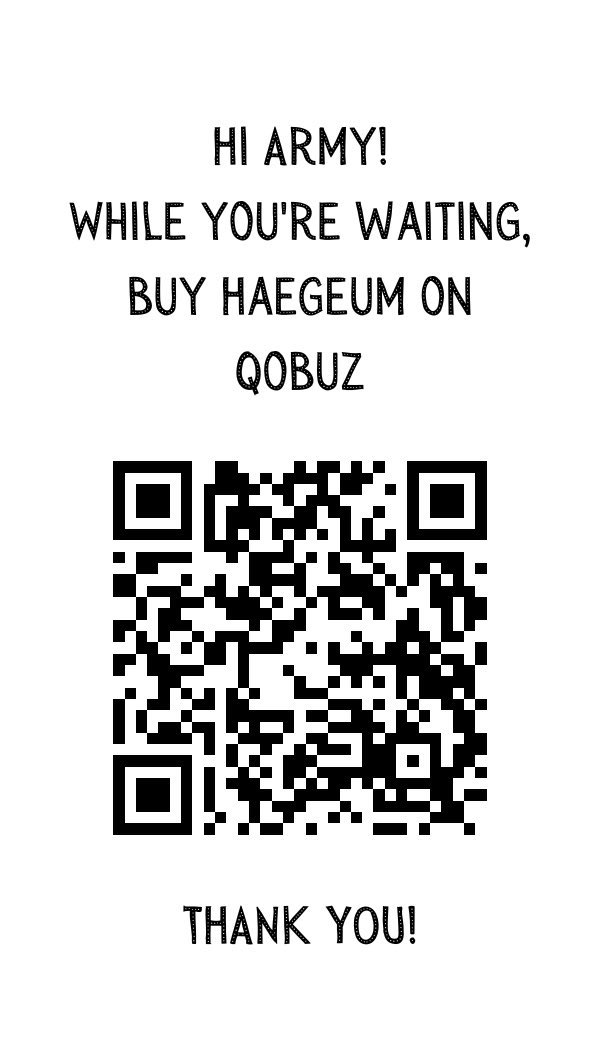 concert goers!! pls make sure to spread QR codes to encourage buying haegeum in different platforms..you can make a real difference today LET’S GO‼️‼️