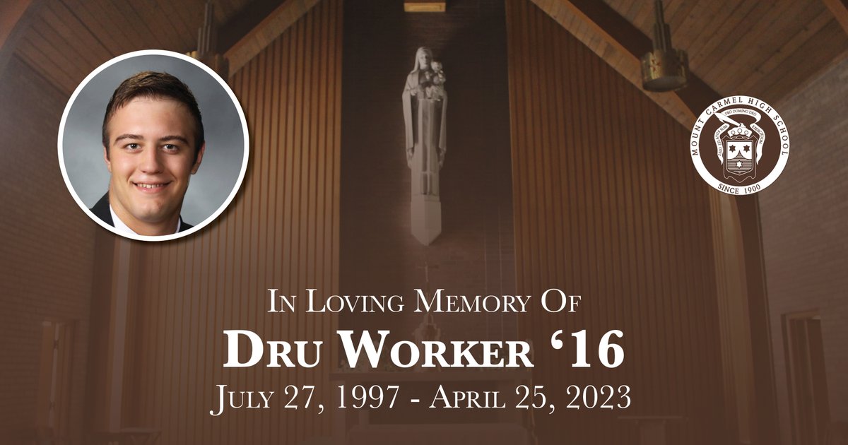 MountCarmelHS's tweet photo. Mount Carmel High School mourns the loss of Dru Worker '16. 

May Dru rest in peace, and may Our Lady of Mount Carmel pray for us. https://t.co/nq9IUSj01I