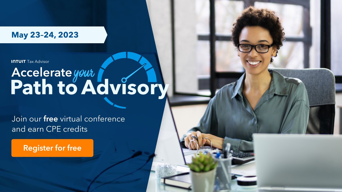 IntuitAccts's tweet photo. We're so excited to have you join us! Earn CPE credits &amp; learn more about tax advisory during our Accelerate your Path to Advisory Free Virtual Conference! Register now: https://t.co/llNoQPZbLj #PathToAdvisory https://t.co/qeCIzKIJn2