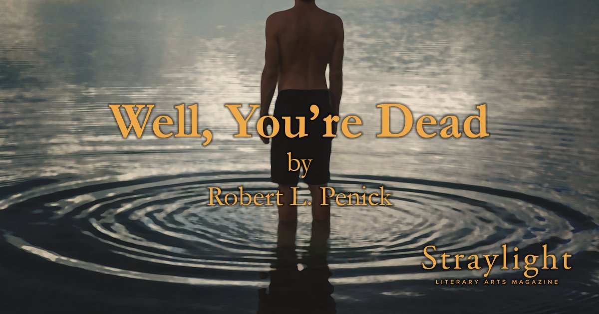 StraylightMag's tweet photo. Well, You're Dead: A Poignant Introspection on Life's Inevitability.

Read our newest featured poem "Well, You're Dead" on our website today!

https://t.co/rGNE1rQsJ2 https://t.co/S94x3BwuiX