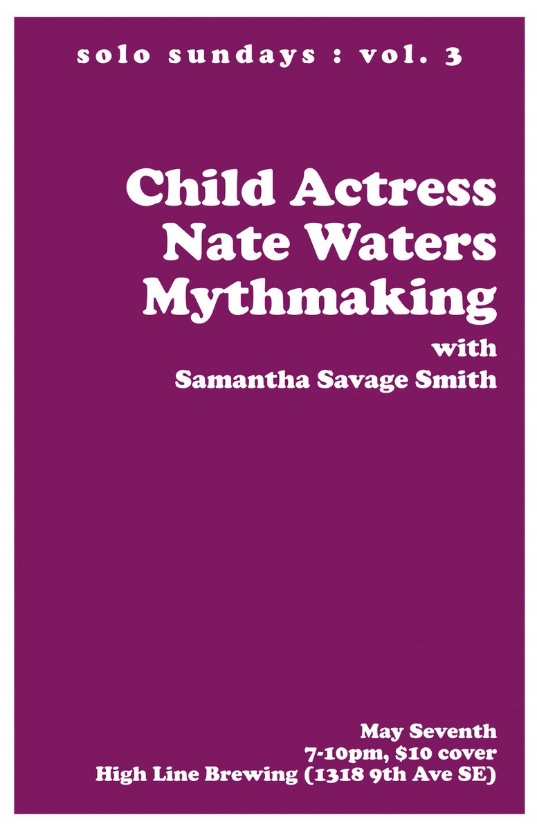 The third volume of my ongoing series at  @HIGHLINEBREWING has been announced! Solo Sundays - May 7 w/ @childactress, Nate Waters & Mythmaking. 7-10pm :: $10 cover