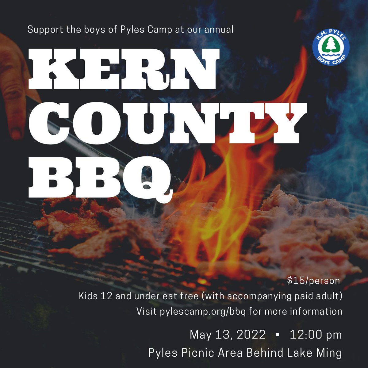 The annual Pyles Boys Camp BBQ will be held Saturday, May 13, 2023, at the R.M. Pyles Boys Camp Kern River Group Picnic area from noon until 5pm. 

Please consider attending this family-friendly event that supports a good cause!