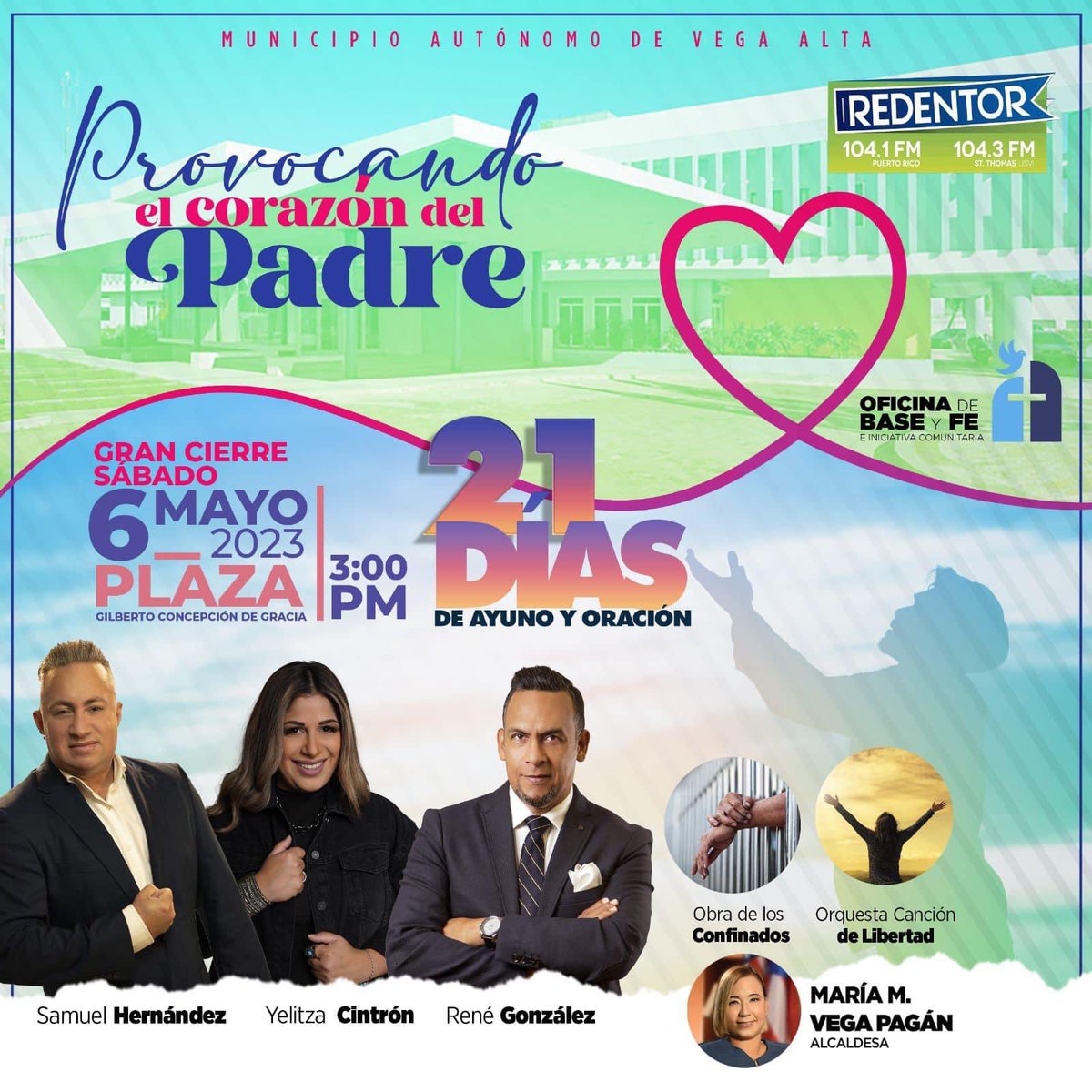 !!Estamos listos!!
Cierre de los 21 días de ayuno y oración Municipio Vega Alta.
📆 sábado 6 de mayo 
⏰desde las 3:00pm 
📍Plaza pública Gilberto Concepcion de Gracia Vega Alta
Yelitza Cintron
SAMUEL HERNANDEZ
Rene Gonzalez