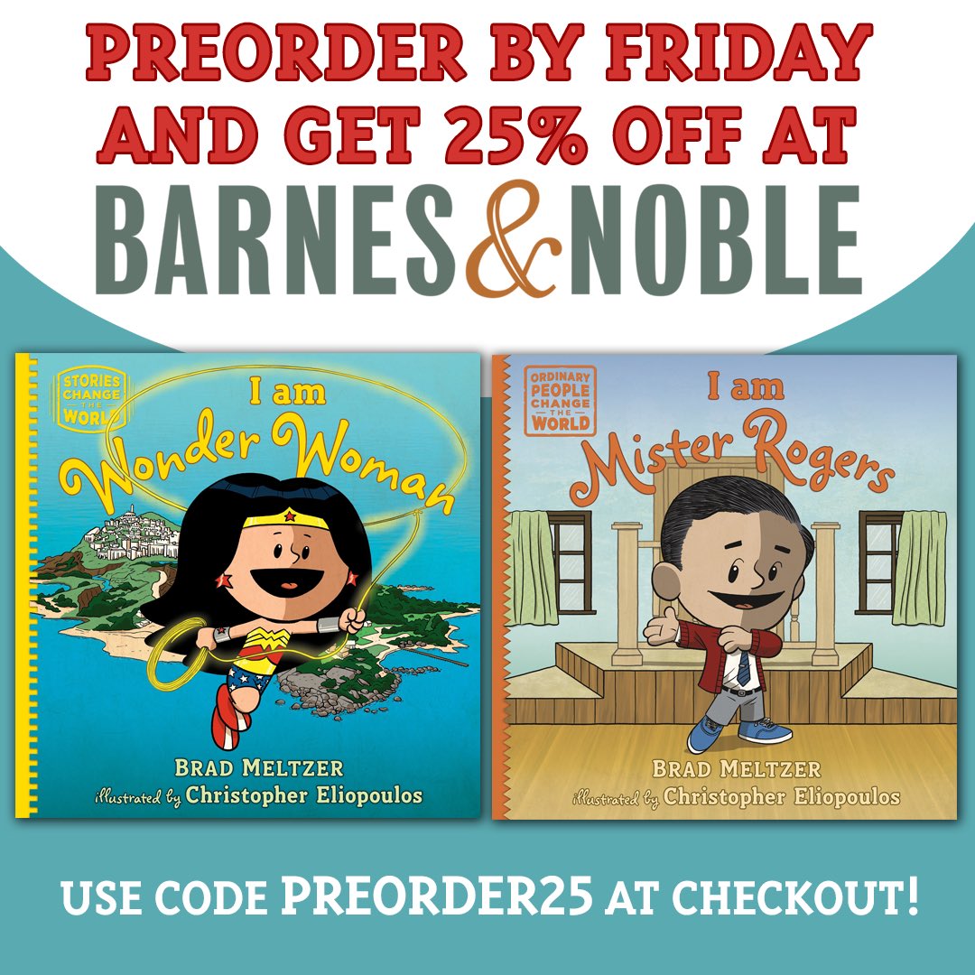 Brad Meltzer (@bradmeltzer) on Twitter photo Attention, Barnes & Noble shoppers, today is your chance to get 25% off if you preorder I am Mr. Rogers or I am Wonder Woman: barnesandnoble.com/w/i-am-mister-…. <a href="/BNBuzz/">Barnes & Noble</a> #bnpreorder25 #WonderWoman #misterrogers Attention, Barnes & Noble shoppers, today is your chance to get 25% off if you preorder I am Mr. Rogers or I am Wonder Woman: barnesandnoble.com/w/i-am-mister-…. <a href="/BNBuzz/">Barnes & Noble</a> #bnpreorder25 #WonderWoman #misterrogers