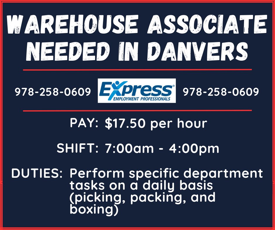 Express Employment Andover is looking for a Warehouse Associate for a distribution center in Danvers.

If you're interested, call us now!

Express Employment North Andover
451 Andover Street
STE 330
North Andover,MA 01845
T: 978-258-0609

WE'RE OPEN MONDAY TO FRIDAY! 8AM - 5PM