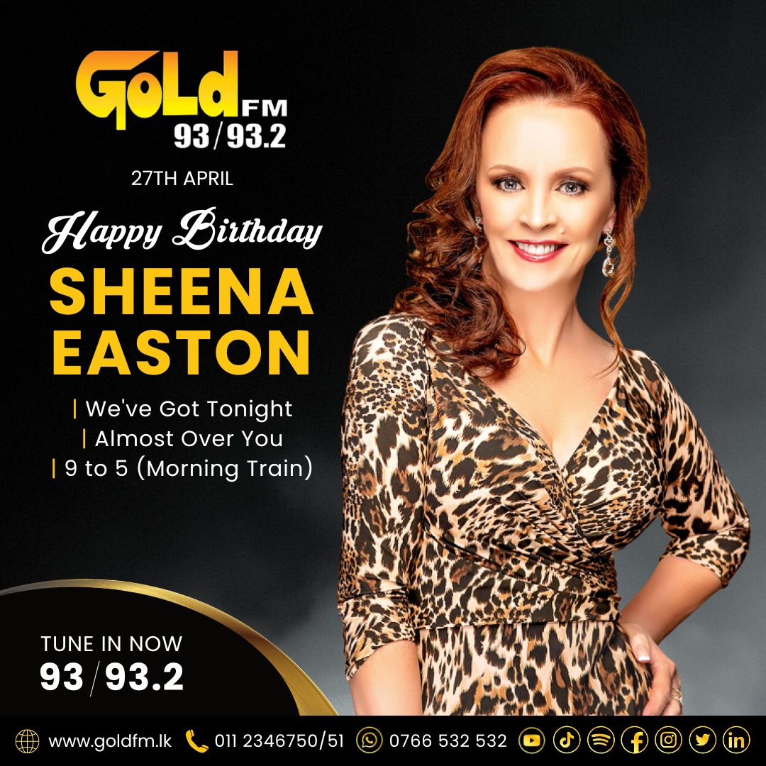 HAPPY BIRTHDAY TO SHEENA EASTON TUNE IN NOW 93 / 93.2 Island wide     