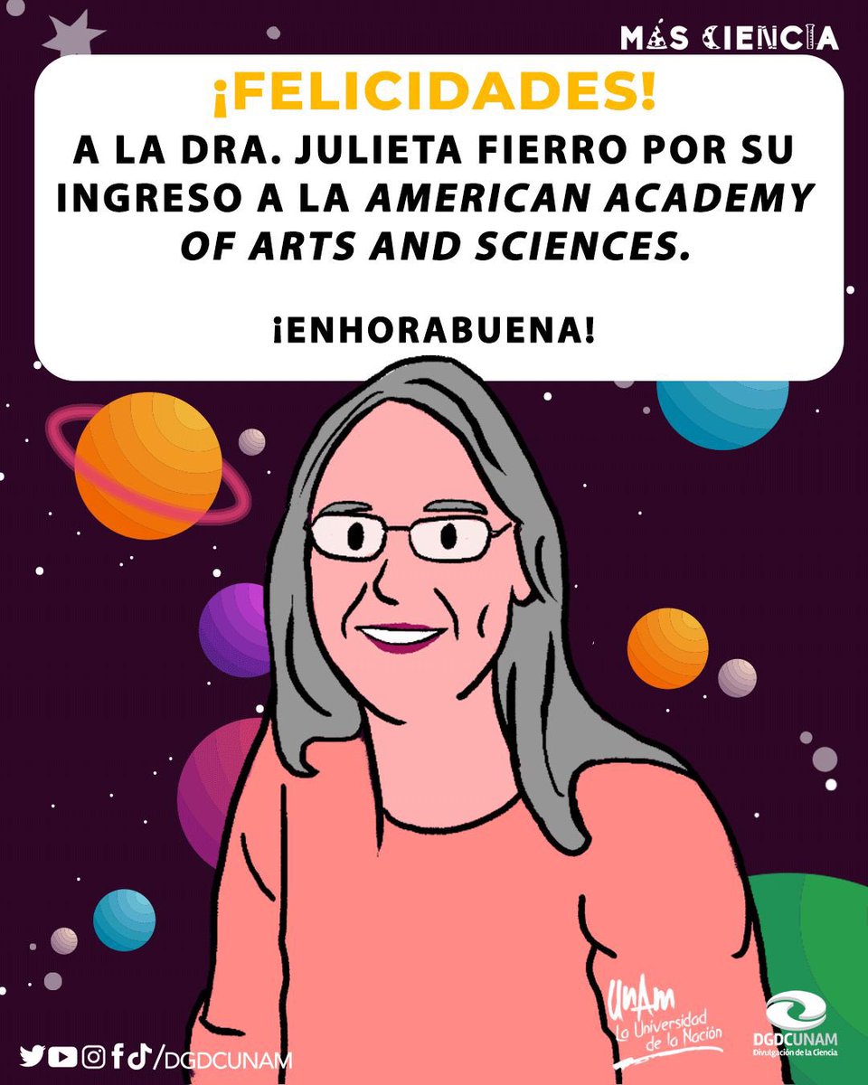 Querida Dra. Julieta <a href="/FierroGossman/">Julieta Fierro Gossman</a>: 

La felicitamos por su ingreso a la Academia Estadounidense de Artes y Ciencias, institución a la que pertenecieron personajes como Albert Einstein, Charles Darwin y Pablo Picasso.
🎉🎊🤩

#MujeresEnLaCiencia
#MásCiencia