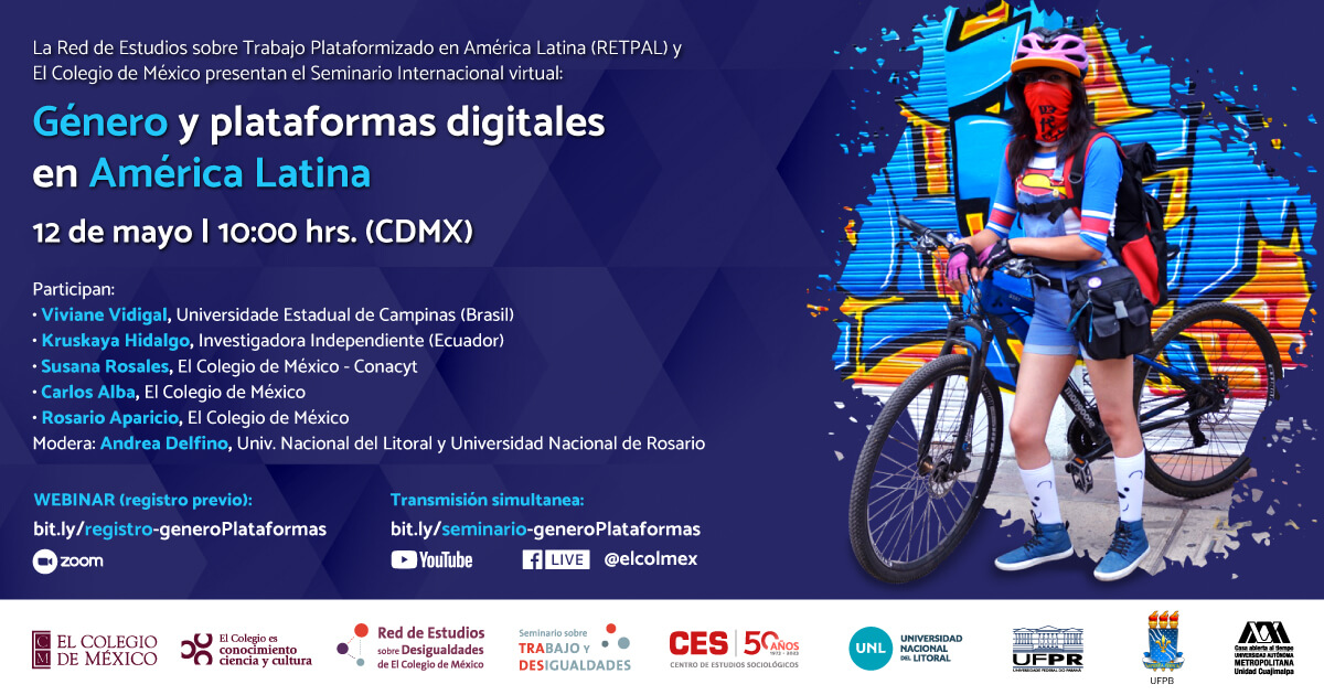 ¡Aparta la fecha! La Red de Estudios sobre Trabajo Plataformizado en América Latina (RETPAL) y <a href="/TraDesColmex/">TraDes</a> <a href="/des_igualdades/">Red Desigualdades</a> invitan al seminario internacional virtual:

"Género y plataformas digitales en América Latina"

📅 Viernes 12 de mayo a las 10:00, en línea

<a href="/CES_COLMEX/">CES-COLMEX</a>