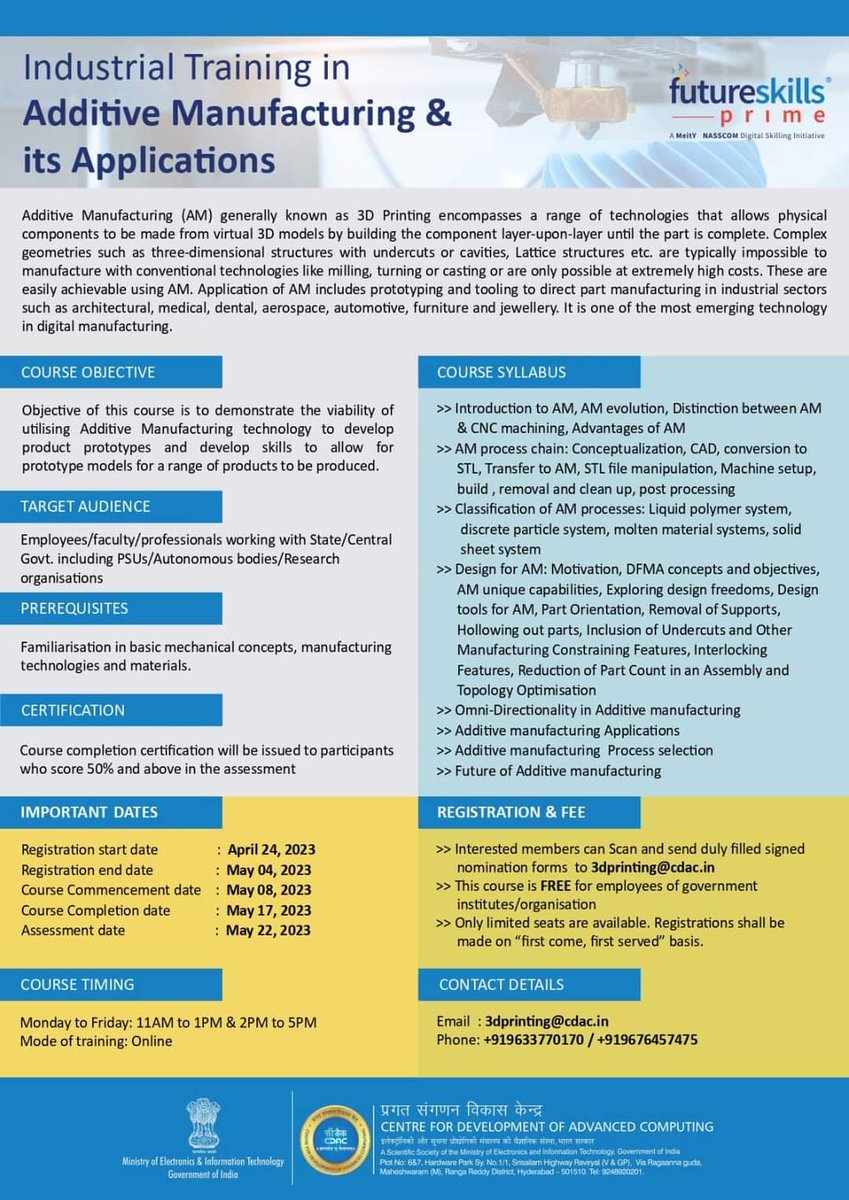 #cdacindia is conducting an Industrial Training Programme in #AdditiveManufacturing and its applications from May 8-17, 2023 in online mode. FREE training programme. Refer to tinyurl.com/yu3kwm7y  for nomination form #FutureSkillsPrime