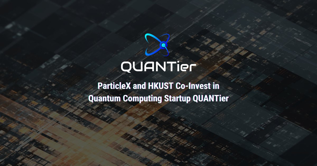 Particlex_vc's tweet photo. We are thrilled to share our latest press release about the joint investment by @ParticleX and @hkust  The Hong Kong University of Science and Technology in the quantum computing startup, #QUANTier!  https://t.co/DX1eiWOmzj https://t.co/BxbBcxMumn