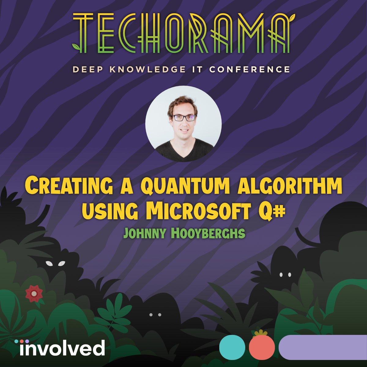 Welcome to the Jungle! 🐒
Ook dit jaar zal Involved opnieuw aanwezig zijn op Techorama. Onze collega Johnny Hooyberghs is natuurlijk ook van de partij en geeft zelfs een entertainende presentatie over Microsoft Quantum. Ben jij er ook bij? #techorama