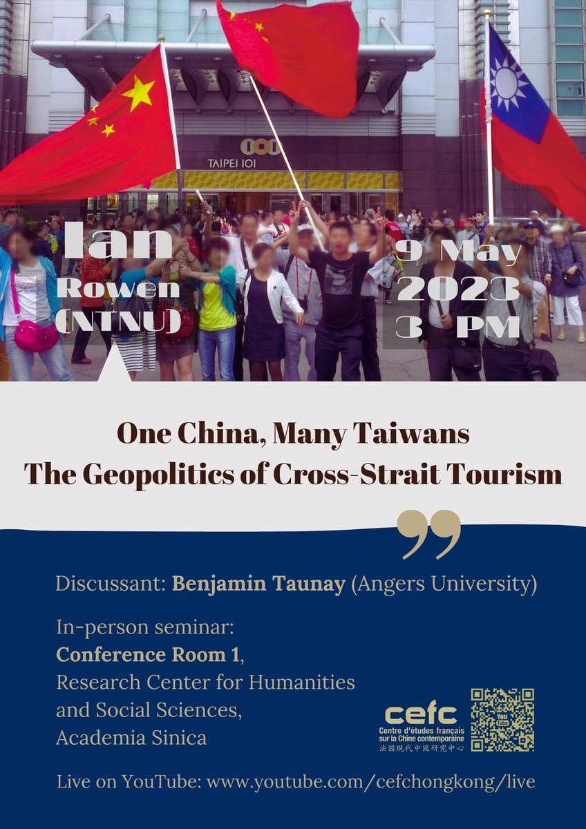 CEFC_HK's tweet photo. [CEFC Taipei]
📢 Upcoming event: "One China, Many Taiwans. The Geopolitics of Cross-Strait Tourism” by Ian Rowen (@iirowen) (NTNU). 
Discussant: Benjamin Taunay (Angers University)

📅 May 9th 2023, 3:00PM 
📍Conference Room 1, RCHSS, Academia Sinica
🔗 https://t.co/e6yvIbYoK7 https://t.co/8J7GOvPnz6