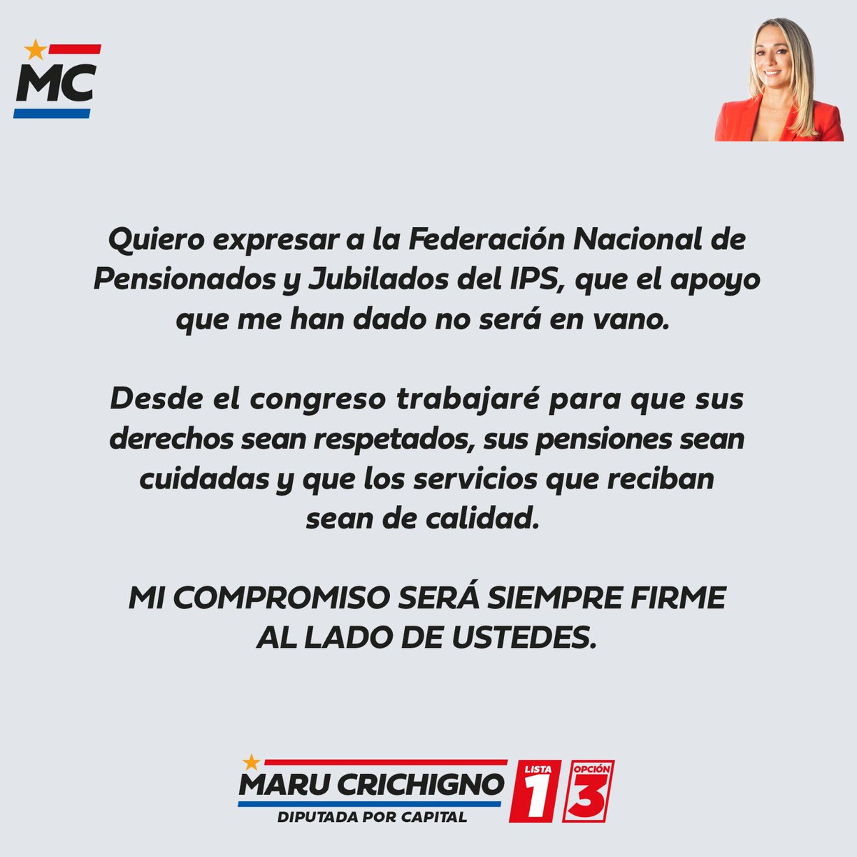 Defender los derechos y cuidar los intereses de los pensionados y jubilados del IPS será una de mis mayores prioridades desde el cargo de Diputada.