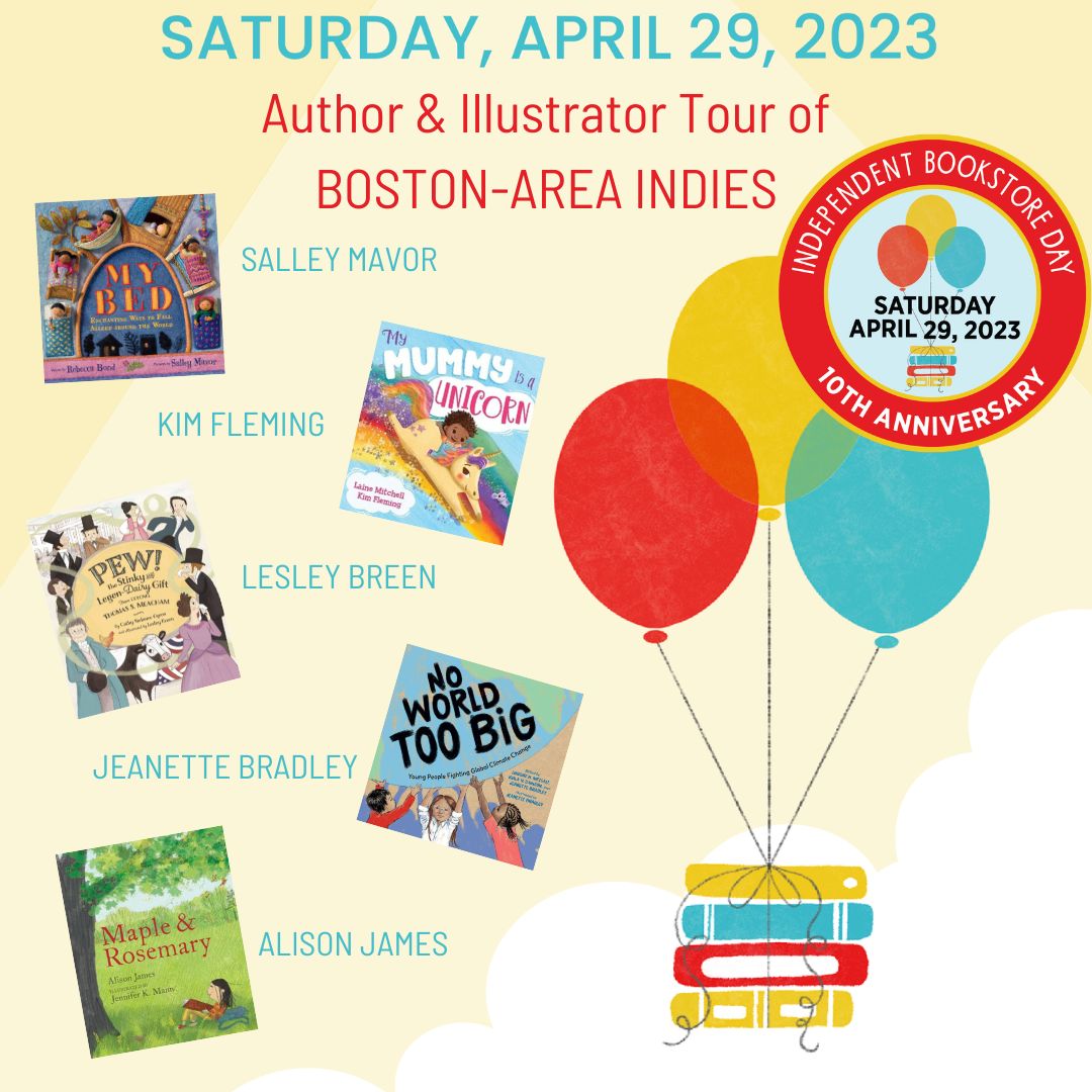 So excited to be touring indie bookstores in the Boston area with Salley Mavor, @JeanetteBradley
@kim_fleming_art
& Alison James.  
@SleepingBearBks 
@the_cat_agency
@brooklinebooksmith @porter_square_books @silverunicornbooks
@bluebunnybooks
@allshewrotebks 
#IndieBookstoreDay