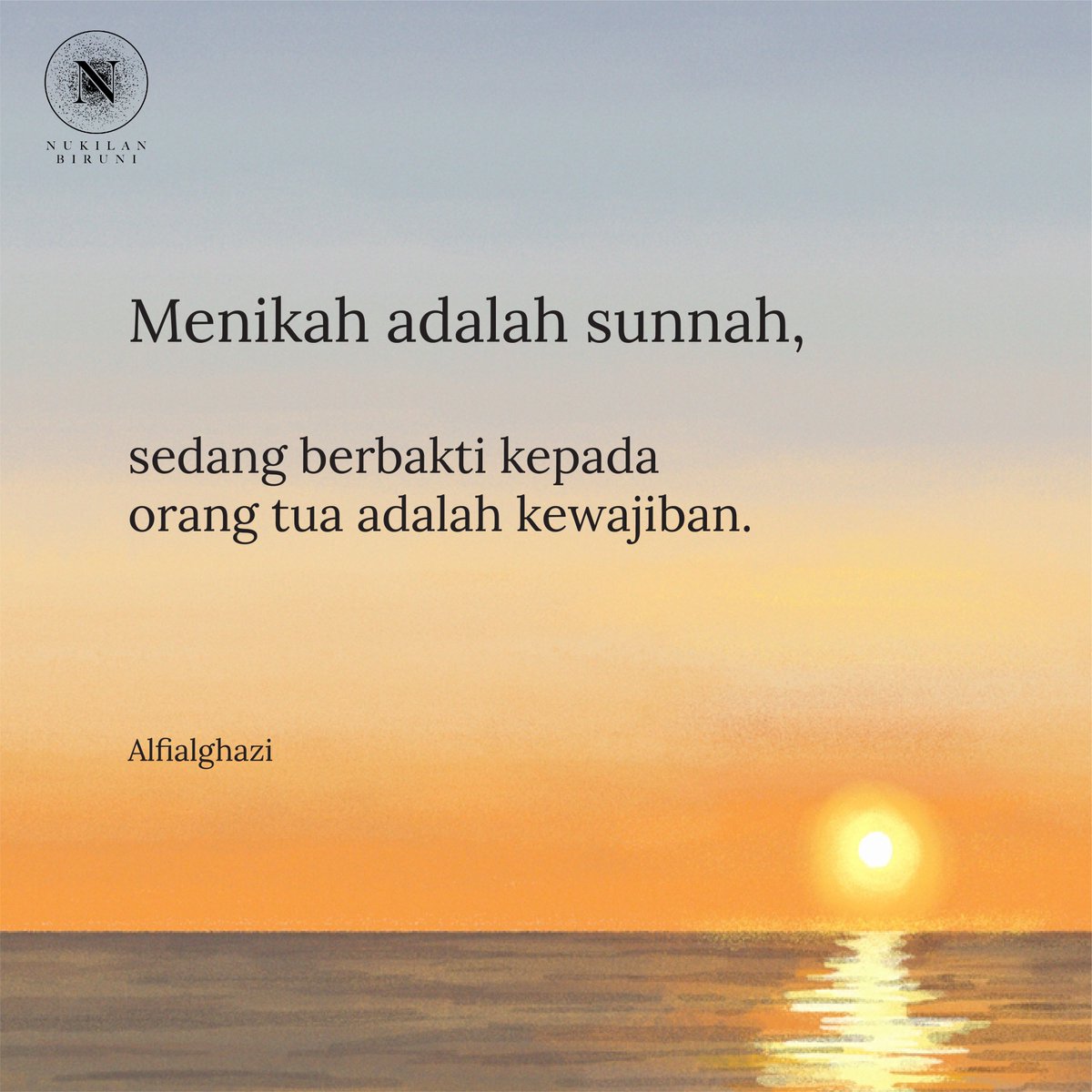 NukilanBiruni's tweet photo. Menikah adalah sunnah,

sedang berbakti kepada 
orang tua adalah kewajiban.

@alfialghazi https://t.co/rDWFF1WqCd