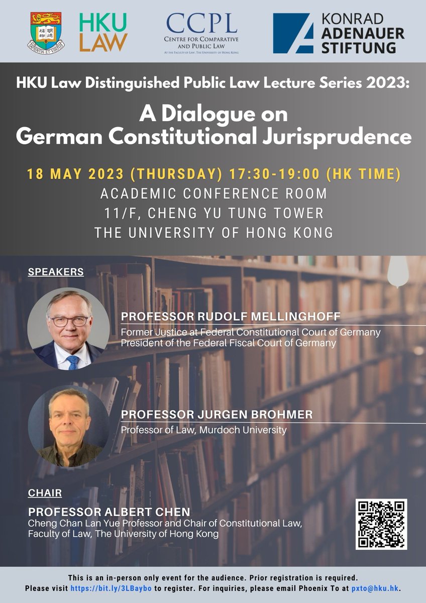 Join us on May 18 at 17:30 (HKT) for the HKU Law Distinguished Public Law Lecture Series 2023: A Dialogue on German Constitutional Jurisprudence by Professor Rudolf Mellinghoff and Professor Jurgen Brohmer. Register at: bit.ly/3LBaybo