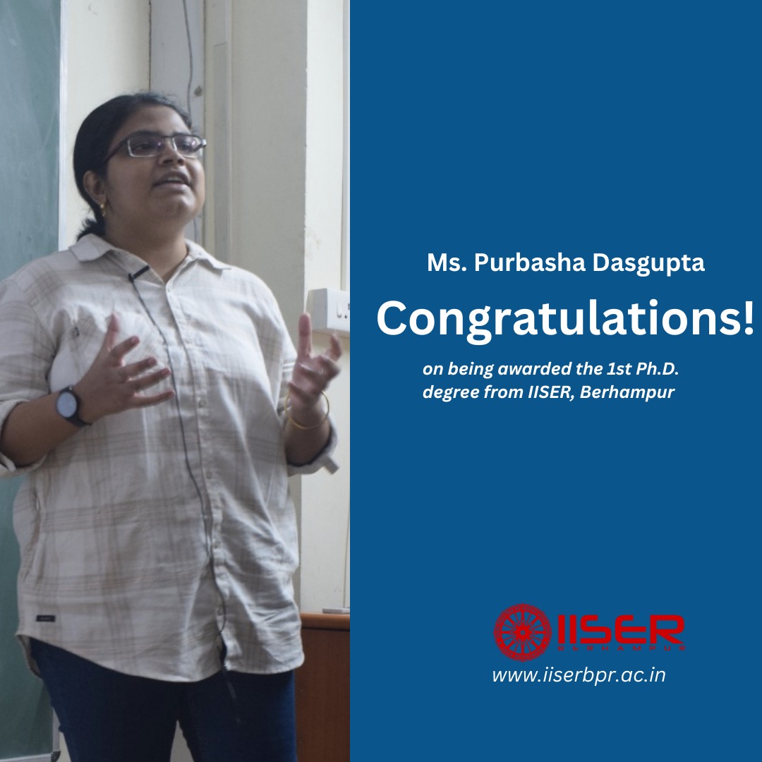 Congratulations!
Ms. Prabasha Dasgupta on being awarded the 1st PhD degree from IISER Berhampur
#phd #biologicalsciences #evolution #science #iiser #berhampur