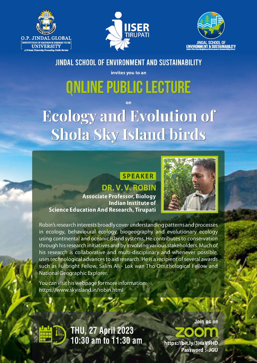 We are organising a talk on the Ecology and Evolution of Shola Sky Island Birds by Dr V.V. Robin from IISER Tirupati. It would be great if you could join the talk.

Looking forward to your presence.

Meeting Link:- zoom.us/j/93523011225?…

Password:- JGU